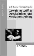 Gewalt im Griff 2: Deeskalations- und Mediationstraining