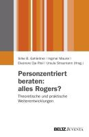 Personzentriert beraten: alles Rogers?