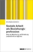 Soziale Arbeit als Beziehungsprofession