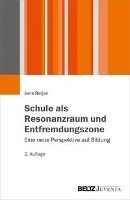 Schule als Resonanzraum und Entfremdungszone