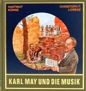 Karl May und die Musik. Mit CD