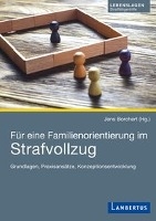 Für eine Familienorientierung im Strafvollzug