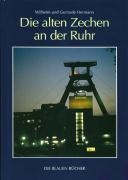 Die alten Zechen an der Ruhr