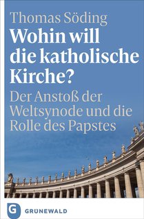 Wohin will die katholische Kirche?