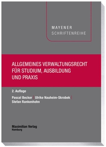 Allgemeines Verwaltungsrecht für Studium, Ausbildung und Praxis