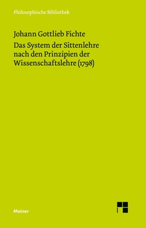 Das System der Sittenlehre nach den Prinzipien der Wissenschaftslehre (1798)