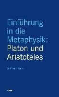 Einführung in die Metaphysik: Platon und Aristoteles