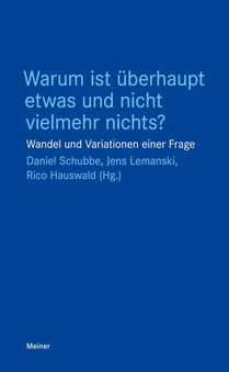Warum ist überhaupt etwas und nicht vielmehr nichts?