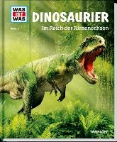 WAS IST WAS Band 15 Dinosaurier. Im Reich der Riesenechsen