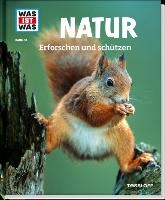 WAS IST WAS Band 68 Natur. Erforschen und schützen