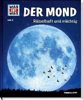 WAS IST WAS Band 21 Der Mond. Rätselhaft und mächtig