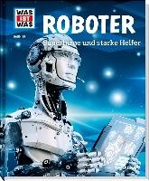 WAS IST WAS Band 135 Roboter. Superhirne und starke Helfer voorzijde