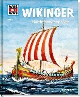 WAS IST WAS Band 58 Wikinger. Nordmänner zur See