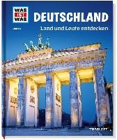 WAS IST WAS Band 126 Deutschland. Land und Leute entdecken