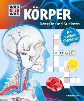 WAS IST WAS Rätseln und Stickern: Körper