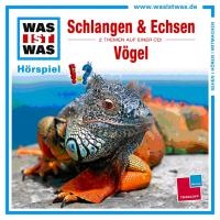 Was ist was Hörspiel-CD: Schlangen & Echsen/ Vögel