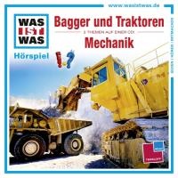 Was ist was Hörspiel-CD: Bagger & Traktoren/ Mechanik