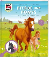 WAS IST WAS Kids Pferde und Ponys. Wild, stark und einfach toll!