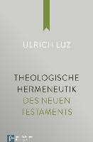 Theologische Hermeneutik des Neuen Testaments