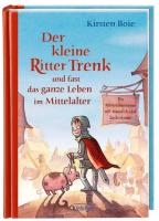 Der kleine Ritter Trenk und fast das ganze Leben im Mittelalter voorzijde