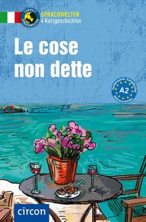 Le cose non dette. Italienisch A2