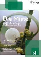Die Mistel - eine Heilpflanze unserer Zeit