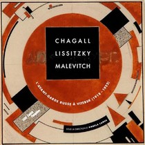 Chagall, Lissitzky, Malevitch: The Russian Avant-Garde in Vitebsk (1918-1922) voorzijde