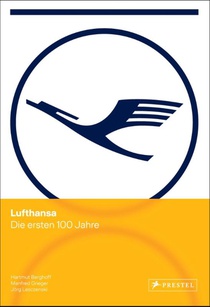 Lufthansa - Die ersten 100 Jahre
