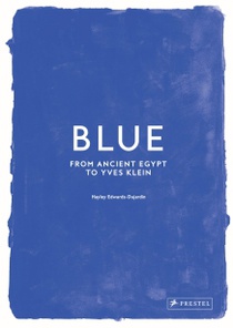Blue - from ancient egypt to yves klein