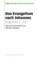 Das Evangelium nach Johannes. Kapitel 1-12