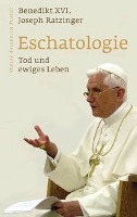 Eschatologie - Tod und ewiges Leben