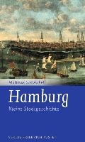 Hamburg - Kleine Stadtgeschichte