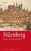 Nürnberg - Kleine Stadtgeschichte