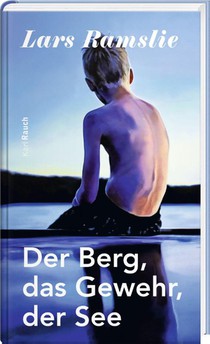 Der Berg, das Gewehr, der See