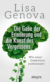 Die Gabe der Erinnerung und die Kunst des Vergessens voorzijde