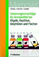 Dosierungsvorschläge für Arzneimittel bei Vögeln, Reptilien, Amphibien und Fischen