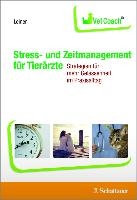 Stress- und Zeitmanagement für Tierärzte