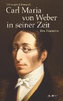 Carl Maria von Weber in seiner Zeit