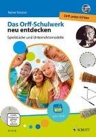 Das Orff-Schulwerk neu entdecken - Orff unterrichten voorzijde