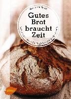 Gutes Brot braucht Zeit