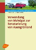 Verwendung von Mahdgut zur Renaturierung von Auengrünland