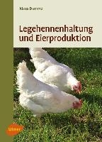 Legehennenhaltung und Eierproduktion