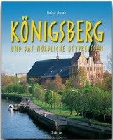 Reise durch Königsberg und das nördliche Ostpreussen