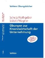 Übungen zur Finanzwirtschaft der Unternehmung