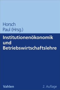 Institutionenökonomik und Betriebswirtschaftslehre