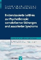 Evidenzbasierte Leitlinie zur Psychotherapie somatoformer Störungen und assoziierter Syndrome