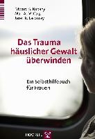 Das Trauma häuslicher Gewalt überwinden