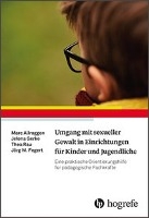 Umgang mit sexueller Gewalt in Einrichtungen für Kinder und Jugendliche