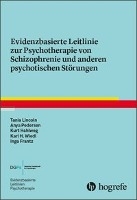 Evidenzbasierte Leitlinie zur Psychotherapie von Schizophrenie und anderen psychotischen Störungen