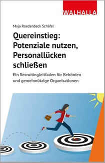 Quereinstieg: Potenziale nutzen, Personallücken schließen